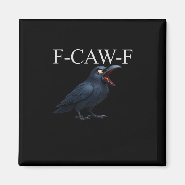 Aimant F-Caw-F Crow Funny Crow F-Caw-F Gear Cool Unique (Devant)