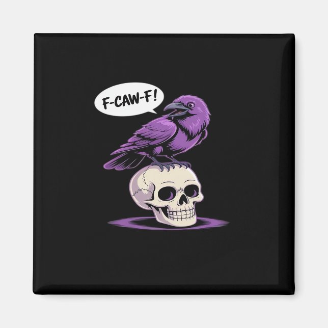 Aimant F-Caw-F Crow Skull Halloween Humor Graphic Design  (Devant)