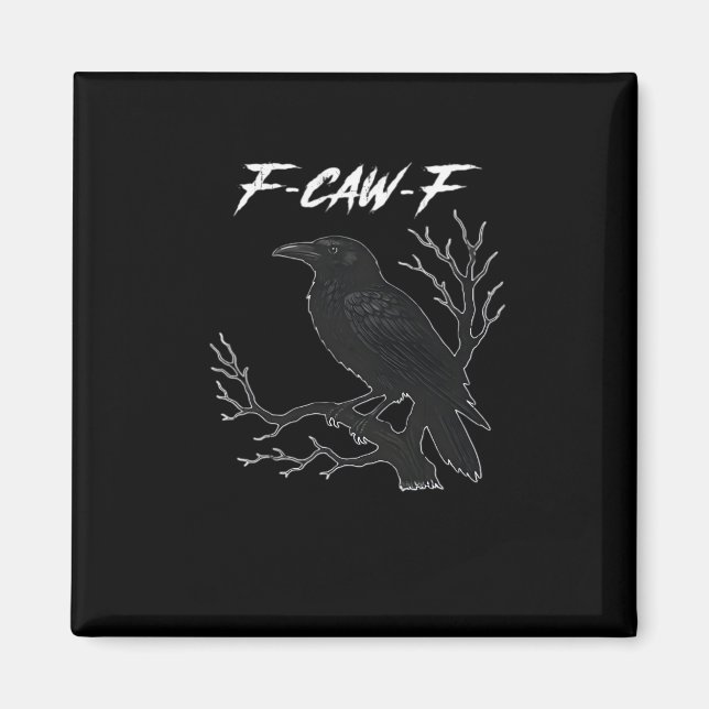 Aimant F-Caw-F Drôle Corbeau Esthétique Décontracté (Devant)