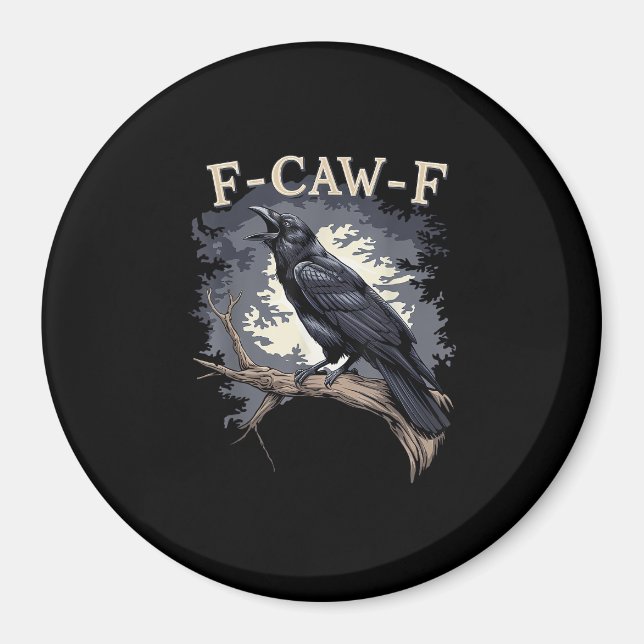 Aimant F Caw F Funny Bird Crow Creative Casual Design (Devant)
