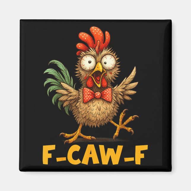 Aimant F-caw-f Funny Chicken Humor Quote Rooster Meme Fun (Devant)