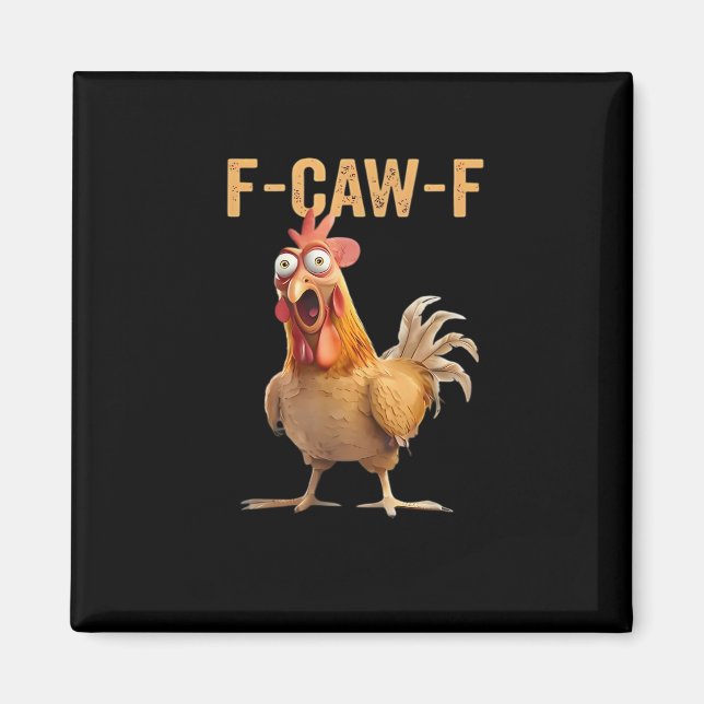 Aimant F Caw F Funny Chicken Humor Rooster Meme Classic (Devant)