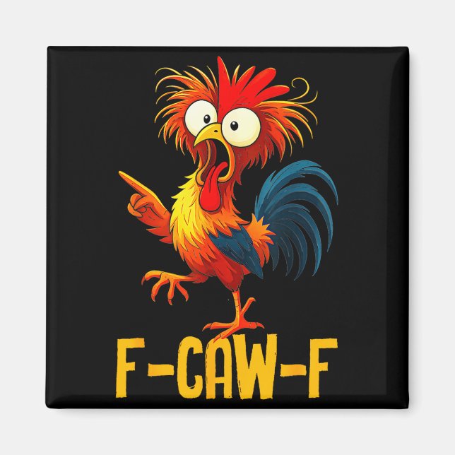 Aimant F-caw-f Funny Chicken Quote Kaw Meme F Caw F Men F (Devant)