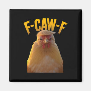 Aimant F-caw-f Humour de poulet drôle Citation F-caw-f Tr