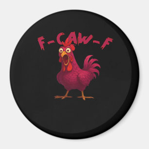 Aimant F Caw F Humour de poulet drôle Créatif Style décon