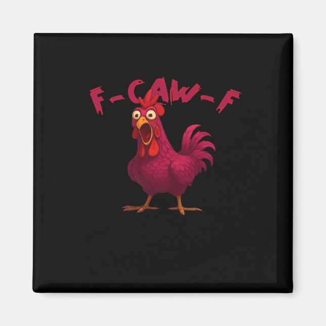Aimant F Caw F Humour de poulet drôle Style créatif décon (Devant)