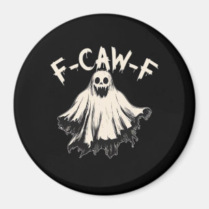 Aimant F-Caw-F Humour Drôle Cool Unique