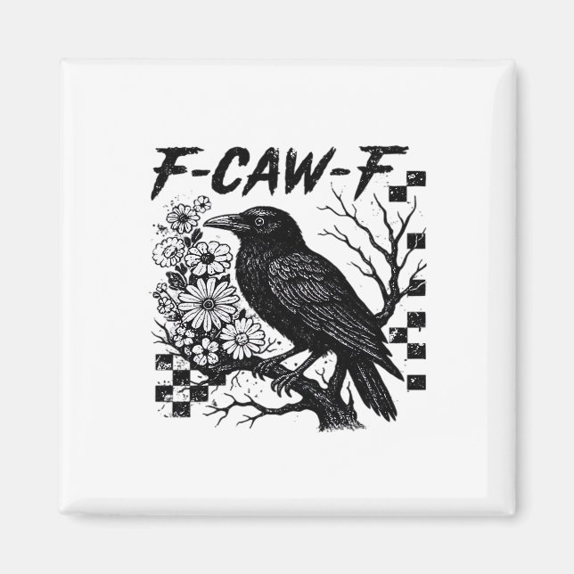 Aimant F-Caw-F Humour Drôle Gothique Corbeau (Devant)
