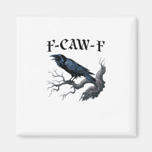 Aimant F-Caw-F Oiseau Drôle Corbeau