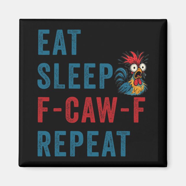 Aimant F-caw-f poulet coq drôle manger dormir répéter Fca (Devant)