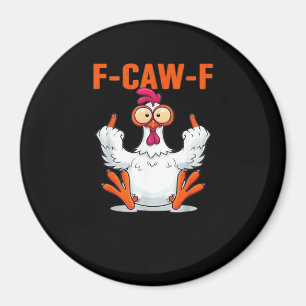 Aimant F-Caw-F Poulet Drôle Classique Minimaliste Propre