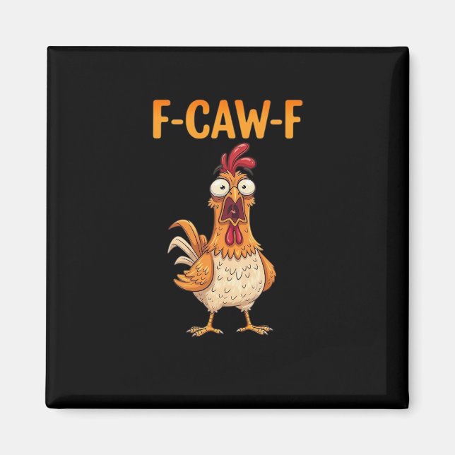 Aimant F-Caw-F Poulet Drôle Dicton Coq Mème Sarcastique (Devant)