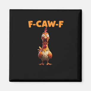 Aimant F-Caw-F Poulet Drôle Dicton Coq Mème Sarcastique