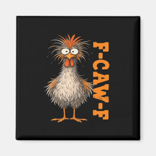 Aimant F-Caw-F-Poulet Impatient Coloré Coq Drôle Moi