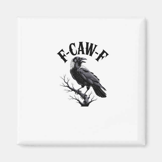 Aimant F-Caw-F Raven Adult Humor Bird Funny Gothic Goth (Devant)