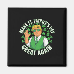Aimant Faire à nouveau grande la Saint-Patrick Drôle Trum