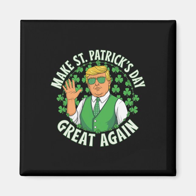 Aimant Faire à nouveau grande la Saint-Patrick Drôle Trum (Devant)