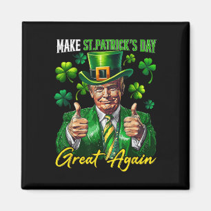 Aimant Faire à nouveau grande la Saint-Patrick Shamrock T