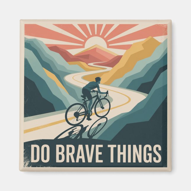 Aimant Faire des Choses Courageuses (Devant)