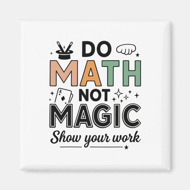 Aimant Faire des maths pas de la magie Prof de maths drôl (Devant)