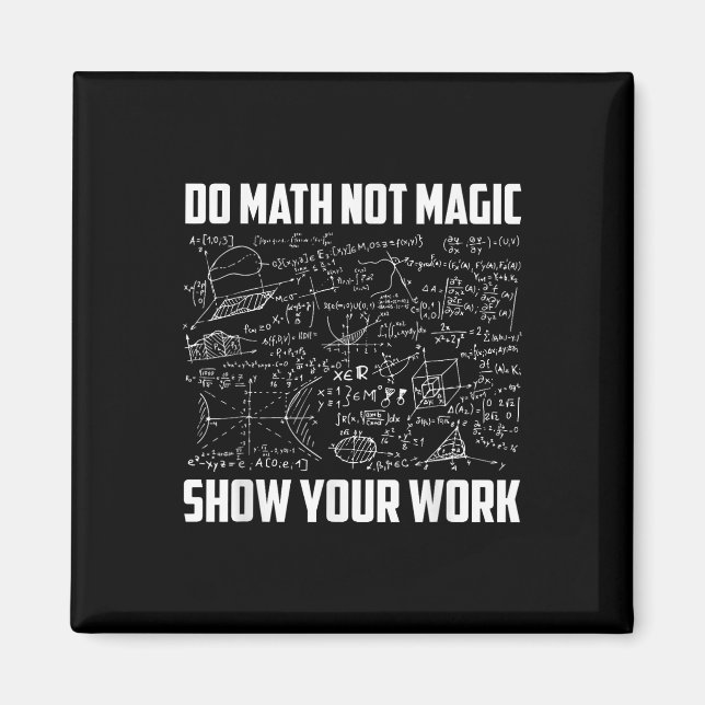 Aimant Faire des maths pas de la magie Prof de maths drôl (Devant)