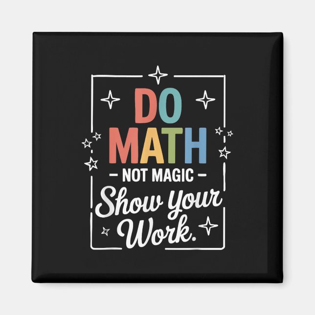 Aimant Faire des maths pas de la magie Prof de maths drôl (Devant)