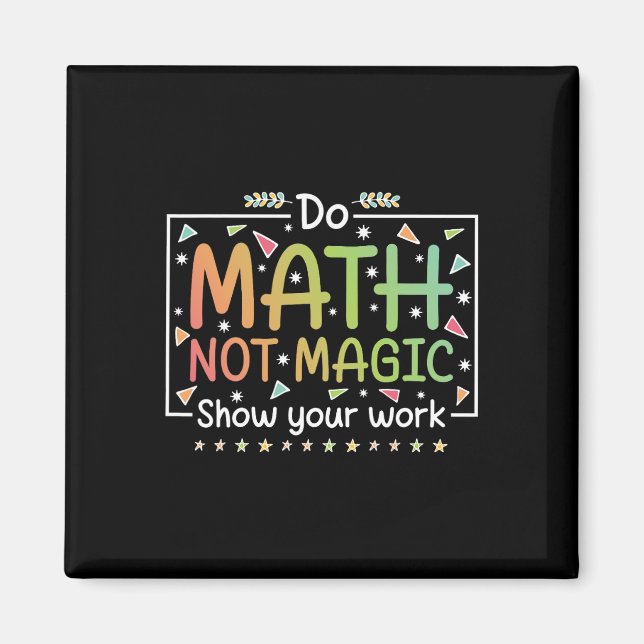 Aimant Faire des maths pas de la magie Prof de maths drôl (Devant)