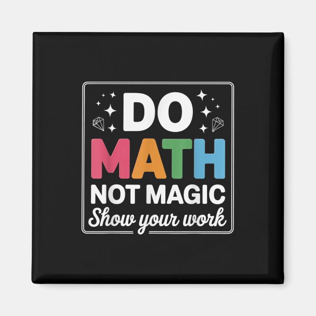 Aimant Faire des maths pas de la magie Prof de maths reto (Devant)