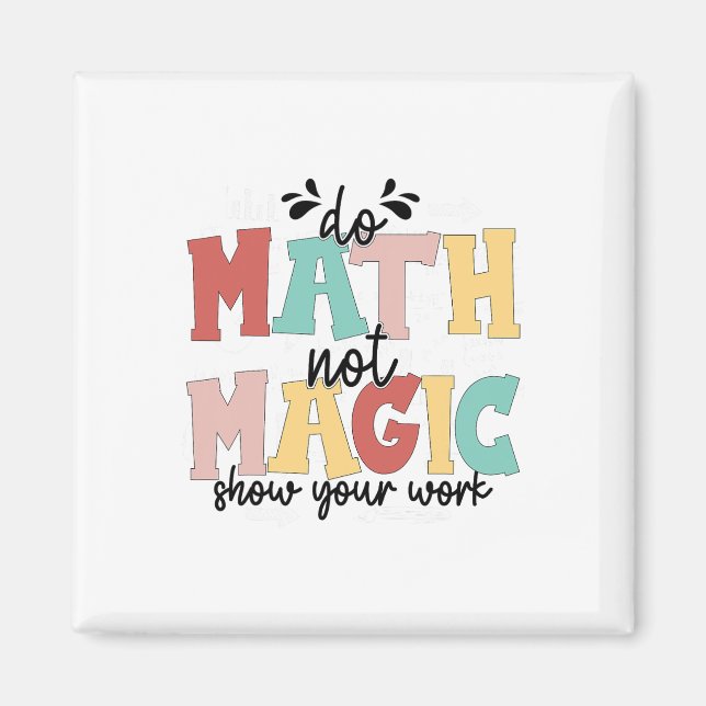 Aimant Faire des maths pas de la magie Prof de maths Reto (Devant)