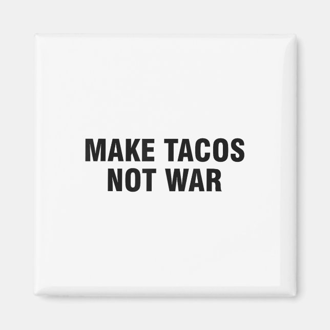 Aimant Faire des Tacos pas la guerre (Devant)