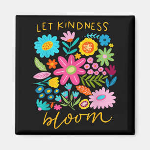 Aimant Faire fleurir la gentillesse Fleurs Gentilles Sant