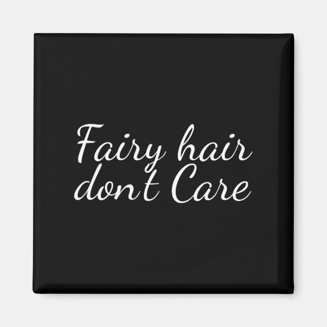 Aimant Fairy Hair Dont Care  (Devant)
