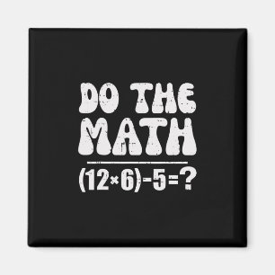Aimant Fais Le Calcul 67 Mème Drôle Prof De Maths Élément