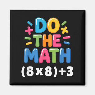 Aimant Fais Le Calcul (8x8)+3 Six Sept 6-7 Humour Profess