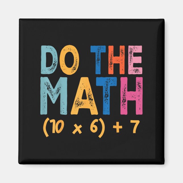 Aimant Fais Les Maths 67 Mème Drôle Six Sept Humour Ensei (Devant)