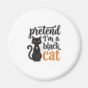 Aimant Faisons comme si j'étais un chat noir Design de t-