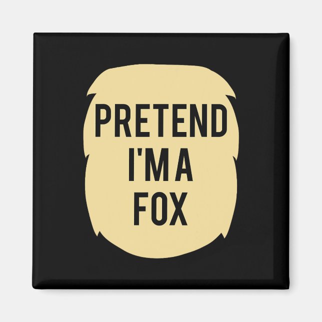 Aimant Faites comme si je suis un costume de Fox Funny Ha (Devant)