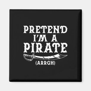 Aimant Faites comme si je suis un pirate à la fête du cos
