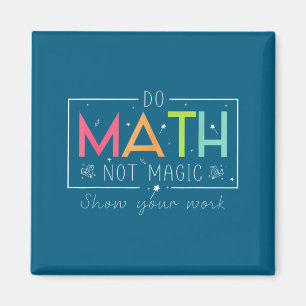 Aimant Faites des maths drôles pas des maths magiques Pro