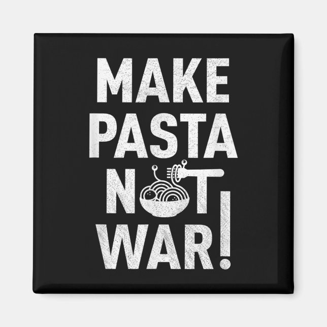 Aimant Faites des pâtes, pas la guerre  (Devant)