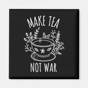 Aimant Faites du thé pas de guerre Doodart Tea Boire Cita