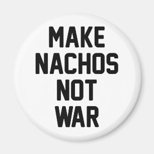 Aimant Faites la guerre de Nachos pas