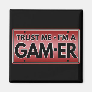 AIMANT FAITES-MOI CONFIANCE IM A GAMER