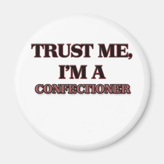 Aimant Faites-moi confiance JE SUIS CONFECTIONNAIRE
