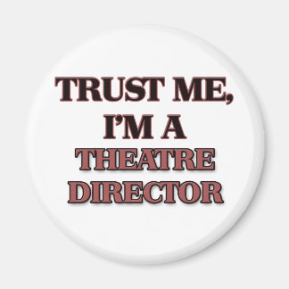 Aimant Faites-moi confiance JE SUIS DIRECTEUR DE THÉÂTRE