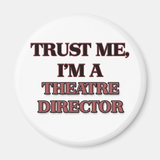 Aimant Faites-moi confiance JE SUIS DIRECTEUR DE THÉÂTRE (Devant)