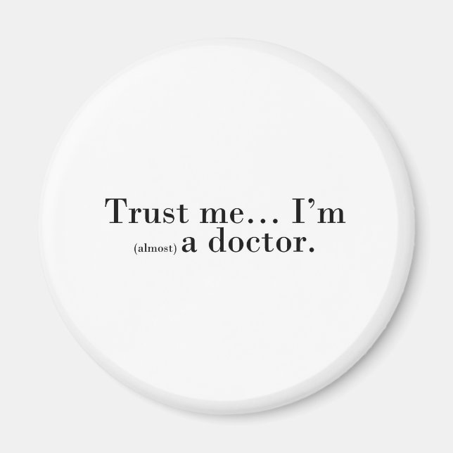 Aimant "Faites-moi confiance... Je suis (presque) médecin (Devant)