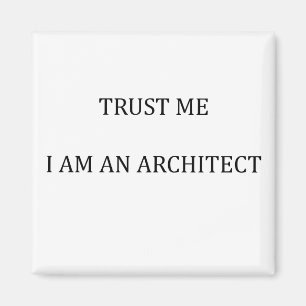 Aimant Faites-moi confiance Je suis un architecte
