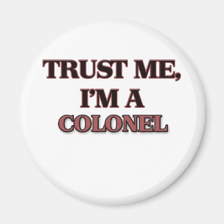 Aimant Faites-moi confiance Je suis UN COLONEL