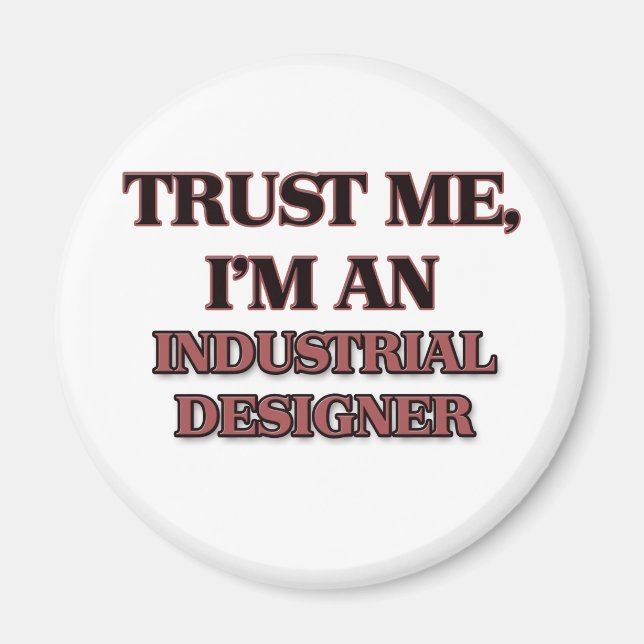 Aimant Faites-moi confiance Je suis un designer industrie (Devant)